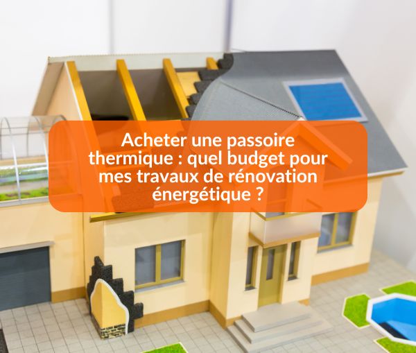 Passoire thermique : travaux de rénovation énergétique